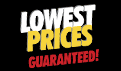 The Lowest Prices... Guaranteed!